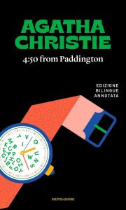 Agatha Christie – 4:50 from Paddington / Istantanea di un delitto. Edizione bilingue annotata (2023)