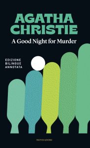 Agatha Christie – A Good Night for Murder / Buonanotte, con delitto. Edizione bilingue annotata (2023)