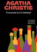 Agatha Christie - Everyone is a Criminal / Tutti colpevoli. Edizione bilingue annotata (2023)
