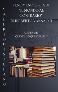 Valerio Di Stefano – Fenomenologia di “Il mondo al contrario” Roberto Vannacci (2023)