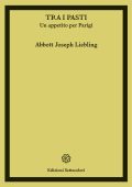 Abbott Joseph Liebling - Tra i pasti (2023)