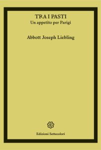 Abbott Joseph Liebling – Tra i pasti (2023)