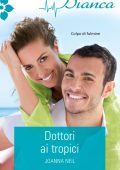 Joanna Neil - Dottori ai Tropici (2021)