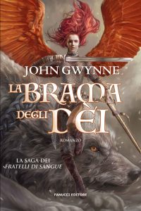 John Gwynne – La saga dei Fratelli di Sangue Vol. 2. La brama degli dèi (2023)