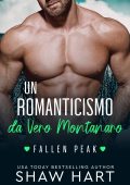 Shaw Hart - Fallen Peak Vol. 3. Un romanticismo da vero montanaro (2023)