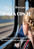 Giorgio Boccaccio - Parla con te. Come imparare a comunicare con se stessi (2023)