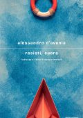Alessandro D'Avenia - Resisti, cuore (2023)