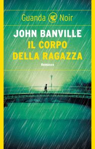 John Banville – Il corpo della ragazza (2023)