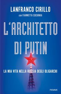 Lanfranco Cirillo, Fiammetta Cucurnia – L’architetto di Putin (2023)