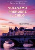 Federica Bosco - Volevamo prendere il cielo (2023)