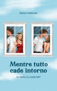 Ilaria Caliendo – Mentre tutto cade intorno (2023)