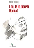 Mario Cionfoli - E tu, te lo ricordi Marco? (2023)