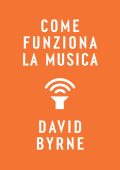 David Byrne - Come funziona la musica (2023)