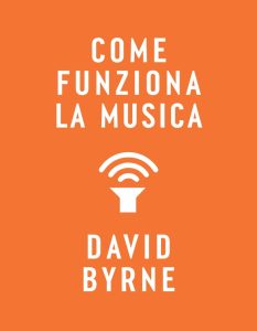 David Byrne – Come funziona la musica (2023)
