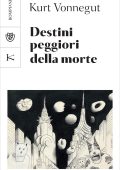 Kurt Vonnegut - Destini peggiori della morte (2023)