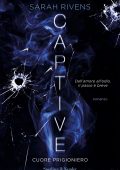 Sarah Rivens - Cuore prigioniero Vol. 1. Captive (2023)