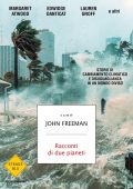 John Freeman (a cura di) - Racconti di due pianeti (2023)