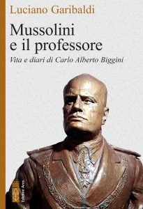 Luciano Garibaldi – Mussolini e il professore. Vita e diari di Carlo Alberto Biggini (2023)
