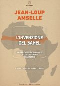 Jean-Loup Amselle - L'invenzione del Sahel (2023)