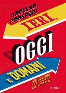 Adriano Prosperi – Ieri, oggi e domani (2023)