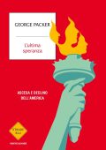 George Packer - L'ultima speranza (2023)