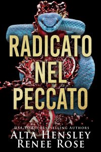 Alta Hensley, Renee Rose – I peccati di Chicago Vol. 2. Radicato nel peccato (2023)