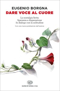 Eugenio Borgna – Dare voce al cuore (2023)