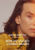 Mauro Repetto - Non ho ucciso l'Uomo Ragno (2023)