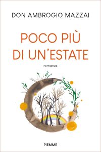 Don Ambrogio Mazzai – Poco più di un’estate (2023)