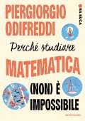Piergiorgio Odifreddi - Ora buca. Perché studiare matematica (non) è impossibile (2023)