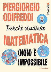 Piergiorgio Odifreddi – Ora buca. Perché studiare matematica (non) è impossibile (2023)