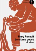 Mary Renault - Le ultime gocce di vino (2023)