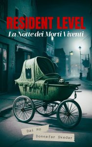Dai Ho, Donnefar Skedar – Resident Level Vol. 3. La notte dei morti viventi (2023)