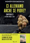 Nonèpiùdomenica - Ci alleniamo anche se piove? Capitolo II. L'ultimo spegne le luci (2023)