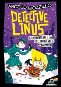 Angelo Mozzillo - Detective Linus Vol. 4. Il disonorevole caso dell'onorevole scomparso (2023)