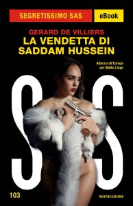 Gerard De Villiers – La vendetta di Saddam Hussein (2023)