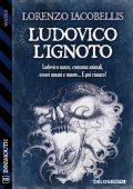 Lorenzo Iacobellis - Ludovico l'ignoto (2023)