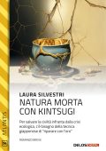 Laura Silvestri - Natura morta con kintsugi (2023)