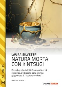 Laura Silvestri – Natura morta con kintsugi (2023)