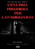 Wes Markin - Un'Ultima Preghiera per la Famiglia Ray (2023)