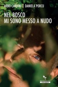 Arno Cardini, Daniela Porcu – Nel bosco mi sono messo a nudo (2023)