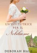 Deborah Hale - Un’istitutrice per il nobiluomo (2023)