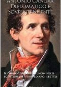 Dario Romano - Antonio Canova: Diplomatico e Sovrintendente (2023)
