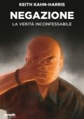 Keith Kahn-Harris - Negazione. La verità inconfessabile (2023)