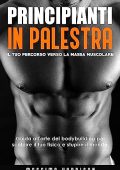 Massimo Harrison - Principianti in palestra (2023)