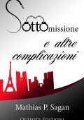 Mathias P. Sagan - Sottomissione e altre complicazioni (2023)