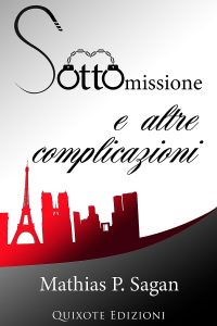 Mathias P. Sagan – Sottomissione e altre complicazioni (2023)