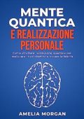 Amelia Morgan - Mente Quantica e Realizzazione Personale (2023)