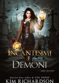 Kim Richardson - Archivi Oscuri Vol. 2. Incantesimi e Demoni (2023)