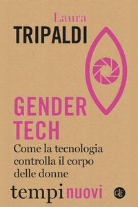 Laura Tripaldi – Gender tech (2023)